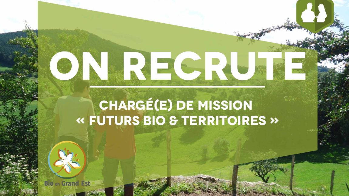 Recrutement : Chargé(e) de Mission « Futurs bio & territoires »