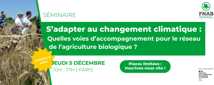 [ SEMINAIRE CLIMAT ]  S’adapter au changement climatique : quelles voies d’accompagnement pour le réseau de l’agriculture biologique ?