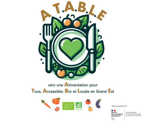 « A TABLE ! » (vers une Alimentation pour Tous, Accessible Bio et Locale en Grand Est)