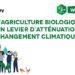 Replay : Webinaire «L’Agriculture Biologique : un levier d’atténuation du changement climatique ?»