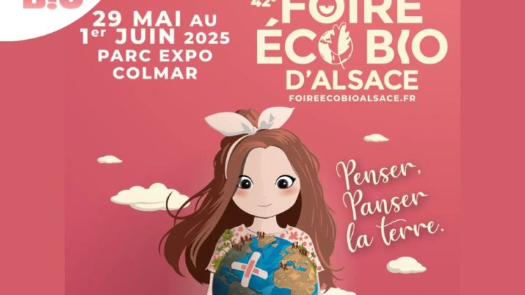 [Printemps Bio] 42e édition de la Foire Éco Bio Alsace : « Penser la terre pour ne pas devoir la panser en permanence » !