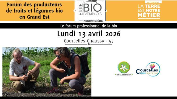 13ᵉ Forum des producteurs de légumes et de fruits bio du Grand Est